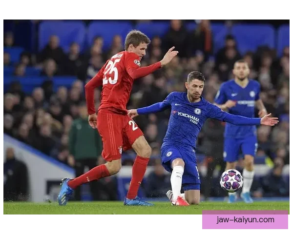 切尔西战术调整能力持续提升，近期比赛应对策略更显灵活力